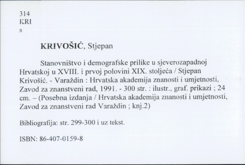 Stanovništvo i demografske prilike u sjeverozapadnoj Hrvatskoj u XVIII. i prvoj polovini XIX. stoljeća / Stjepan Krivošić.