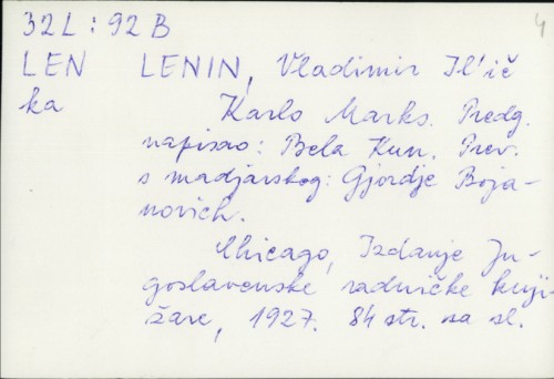 Karlo Marks / Lenin ; predgovor napisao Bela Kun ; preveo s mađarskog Gjordje Bojanovich.