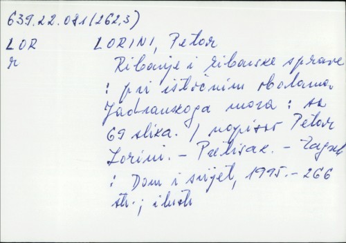 Ribanje i ribarske sprave : pri istočnim obalama Jadranskoga mora / napisao Petar Lorini.