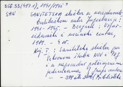 Sanitetska služba u narodnooslobodilačkom ratu Jugoslavije : 1941-1945 / grupa autora ; [glavni i odgovorni urednik Stanislav Piščević].