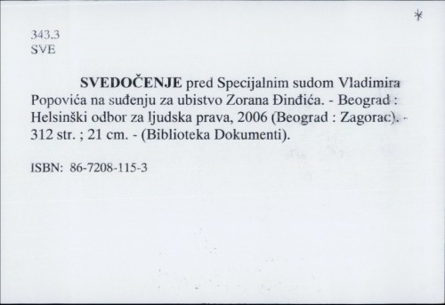 Svedočenje pred Specijalnim sudom Vladimira Popovića na suđenju za ubistvo Zorana Đinđića /