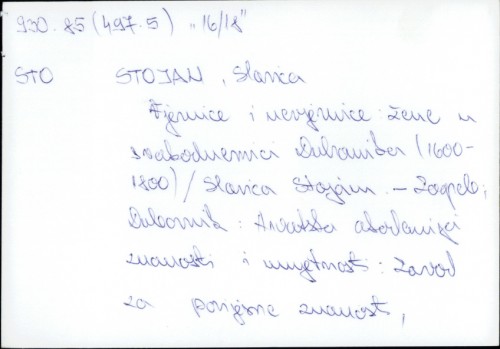 Vjerenice i nevjernice : žene u svakodnevici Dubrovnika (1600.-1815.) / Slavica Stojan.