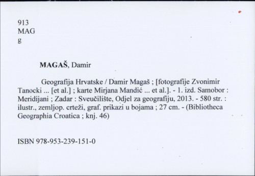 Geografija Hrvatske / Damir Magaš ; [fotografije Zvonimir Tanocki ... [et al.] ; karte Mirjana Mandić ... et al.].