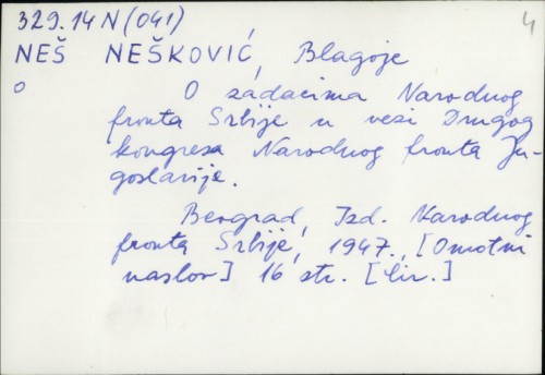 O zadacima Narodnog fronta Srbije u vezi Drugog kongresa Narodnog fronta Jugoslavije / Blagoje Nešković
