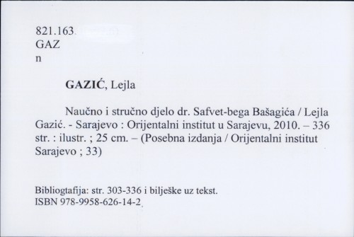 Naučno i stručno djelo dr. Safvet-bega Bašagića / Lejla Gazić