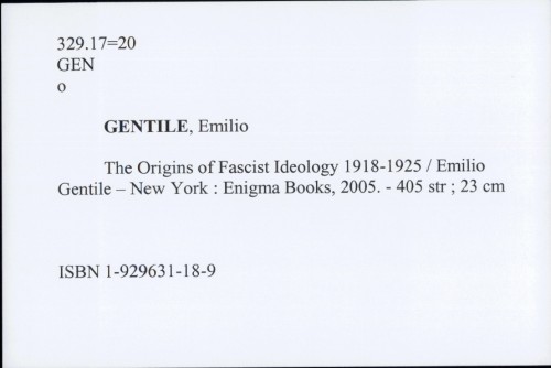 The Origins of Fascist Ideology 1918-1925 / Emilio Gentile