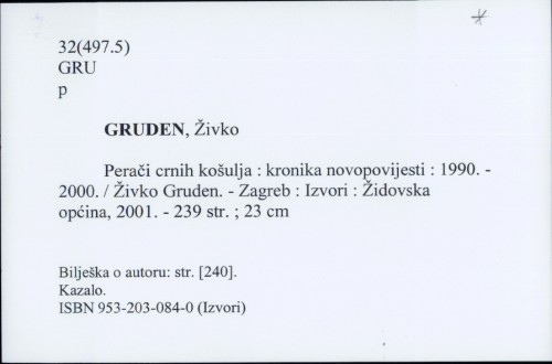 Perači crnih košulja : kronika novopovijesti : 1990.-2000. / Živko Gruden