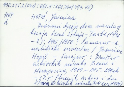 Državni dječji dom narodnog heroja Sime Šolaje-Turbe (1946-?) : 1945./1950 : analitički inventar / Jasmina Hopić
