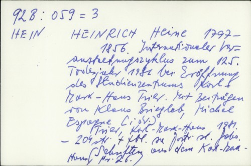 1797.-1856. : Internationaler Veranstaltungszyklus zum 125. Todesjahr 1981 bei Eröffnung des Studienzentrums Karl-Marx-Haus Trier / Heine Heinrich
