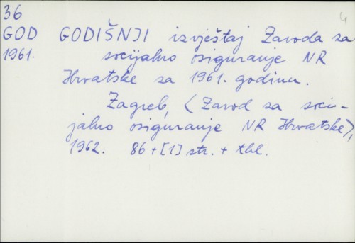 Godišnji izvještaj Zavoda za socijalno osiguranje NR Hrvatske za 1961. godinu /
