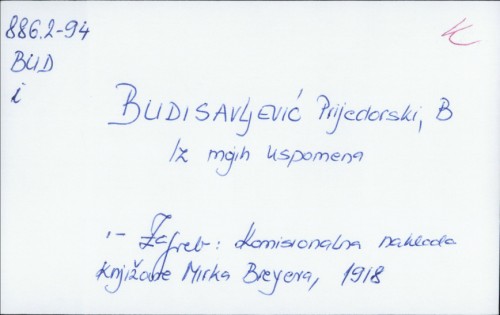 Iz mojih uspomena / B. Budisavljević Prijedorski