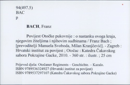 Povijest Otočke pukovnije : o nastanku ovoga kraja, njegovim žiteljima i njihovim sudbinama / Franz Bach