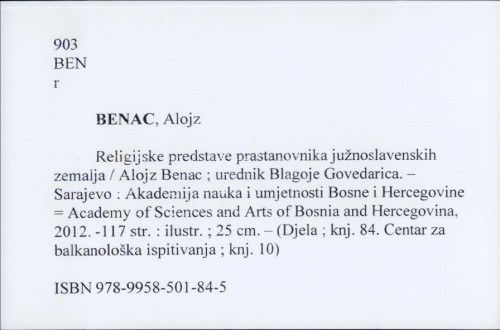 Religijske predstave prastanovnika južnoslavenskih zemalja / Alojz Benac