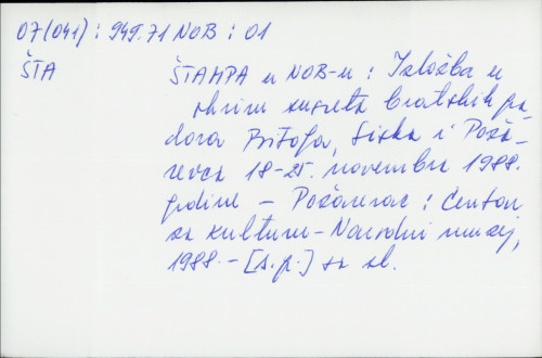 Štampa u NOB-u : izložba u okviru susreta bratskih parova Bitolja, siska i Požuvca 18.-25. novembra 1988. godine.