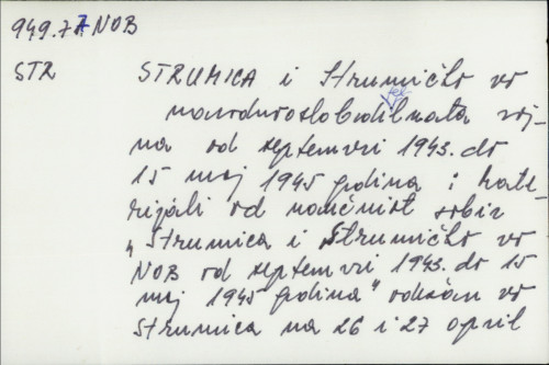 Strumica i Strumičko vo Narodnoosloboditelnata vojna od septemvri 1943 do 15 maj 1945 godina : materijali od naučniot sobir 