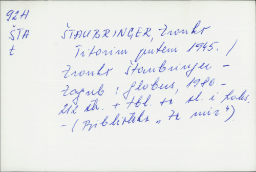 Titovim putem 1945. / Zvonko Štaubringer.