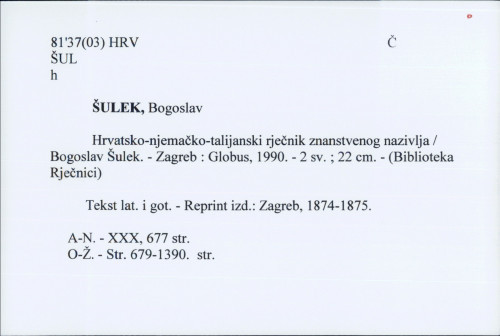 Hrvatsko-njemačko-talijanski rječnik znanstvenog nazivlja / Bogoslav Šulek.