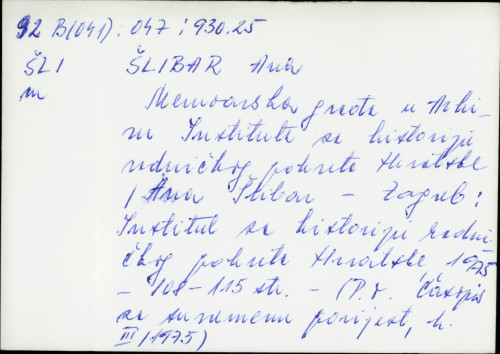 Memoarska građa u Arhivima Instituta za historiju radničkog pokreta Hrvatske / Ana Šlibar.