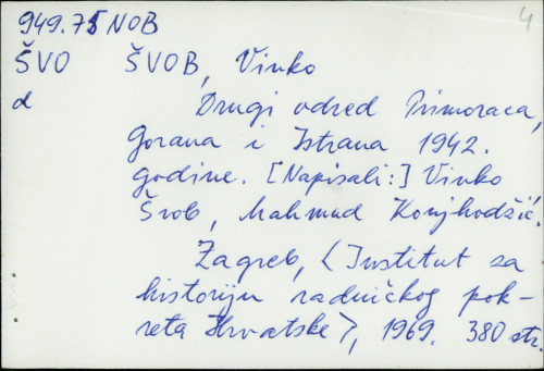 Drugi odred Primoraca, Gorana i Istrana 1942. godine Vinko Švob, Mahmud Konjhodžić