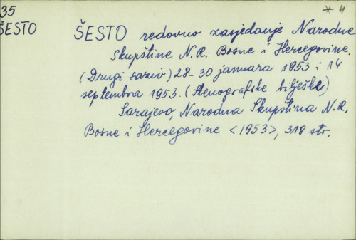 Šesto redovno zasjedanje Narodne skupštine N.R. Bosne i Hercegovine : (drugi saziv) 28-30 januara 1953. i 14 septembra 1953. (stenografske beleške).