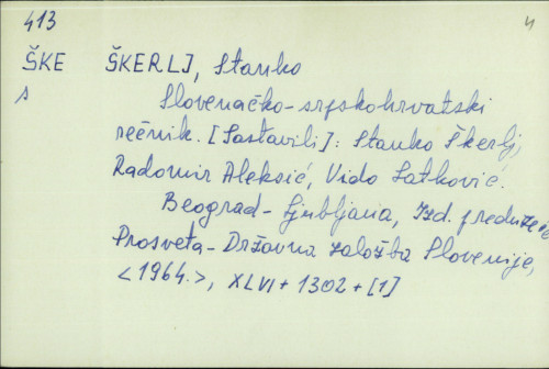 Slovenačko-srpskohrvatski rečnik / sastavili Stanko Škerlj, Radomir Aleksić, Vido Latković.